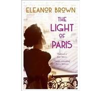 The Light of Paris by Eleanor Brown Paperback Book Eleanor Brown, (Auteur)