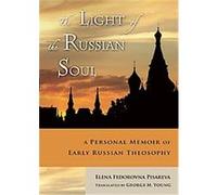 The Light of the Russian Soul Elena Fedorovna Pisareva (Auteur)