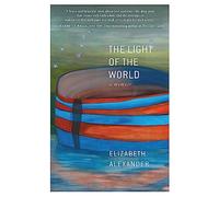 The Light of the World: A Memoir