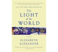 The Light of the World by Elizabeth Alexander Elizabeth Alexander, (Auteur)