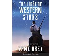 The Light Of Western Stars (Annotated, Large Print)