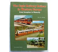 The light railway railcar in western Europe: from inception to maturity by W.J.K. Davies (2005-12-12)