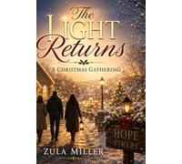 The Light Returns: A Christmas Gathering Continued Edition: Chapter 26-40