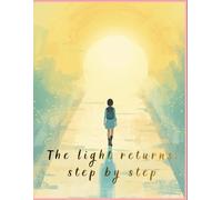 The light returns, step by step