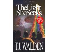 The Light She Seeks - T.J. Walden - Written Musings - ebook (ePub) - Livre