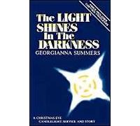 The Light Shines In The Darkness: A Christmas Eve Candlelight Service And Story
