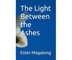 The Light that Dances Between the Ashes