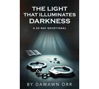 The Light That Illuminates Darkness