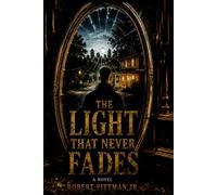 The Light That Never Fades