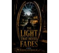 The Light That Never Fades