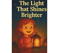 The Light That Shines Brighter
