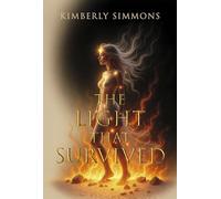 The Light That Survived: A story of the Divine Spark that could not be extinquished.