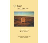 The Light the Dead See Selected Poems of Frank Stanford - Frank Stanford - University of Arkansas Press - ebook (ePub) - Livre