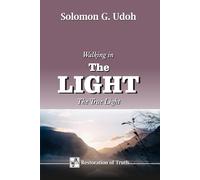 THE LIGHT: Walking In The Light