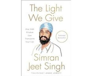 The Light We Give by Simran Jeet Singh Simran Jeet Singh (Auteur)