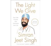 The Light We Give by Simran Jeet Singh Simran Jeet Singh (Auteur)