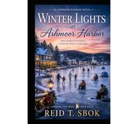 The Light We Leave Behind: Ashmoor Lake Series Book 7