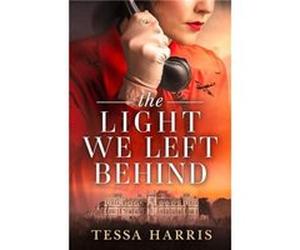 The Light We Left Behind by Tessa Harris Paperback Book Tessa Harris (Auteur)