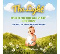 The Light Who Decided He Was Ready to Be Born