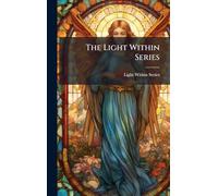 The Light Within Series