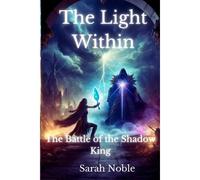 The Light Within: The Battle Of The Shadow King