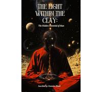 The Light Within the Clay: The Hidden Potential of Man