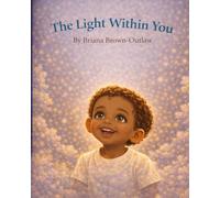 The Light Within You: A Love Letter From Mom