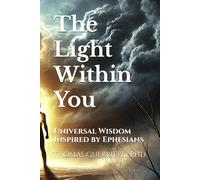 The Light Within You: Universal Wisdom Inspired by Ephesians
