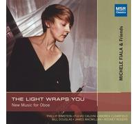 The Light Wraps You - New Music for Oboe