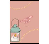 The Light You Carry: A Story About Courage, Change, and Becoming Yourself