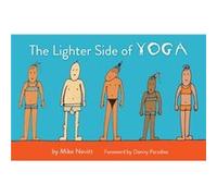 The Lighter Side of Yoga by Mike Nevitt Mike Nevitt (Auteur)