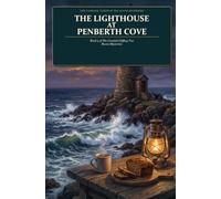 The Lighthouse at Penberth Cove: Book 5 of The Cornish Clifftop Tea Room Mysteries