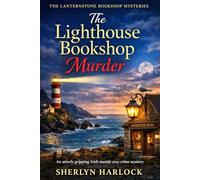 The Lighthouse Bookshop Murder: An utterly gripping Irish seaside cozy crime mystery