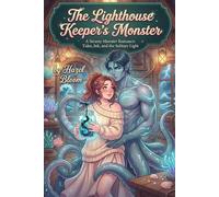 The Lighthouse Keeper’s Monster: A Steamy Monster Romance: Tides, Ink, and the Solitary Light
