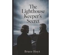 The Lighthouse Keeper's Secret: A Mystery of Cold Cases, Coastal Secrets, and Unexpected Romance