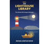 The Lighthouse Library: The Whale Who Sang at Midnight