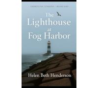 The Lighthouse of Fog Harbor: Shoreline Seekers - Book One