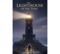 The Lighthouse of the Tides: Where the Ocean Weeps