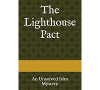 The Lighthouse Pact: An Unsolved Isles Mystery