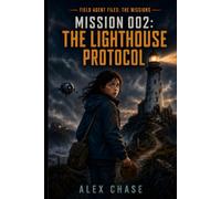 The Lighthouse Protocol: Mission 002