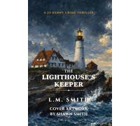 The LIghthouse’s Keeper: A Jo Kenny Crime Thriller