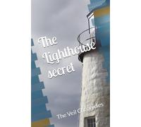 The Lighthouse secret: The Veil Chronicles