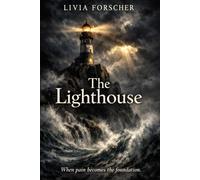 The Lighthouse: When pain becomes the foundation
