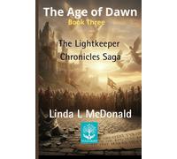 The Lightkeeper Chronicles: The Age of Dawn