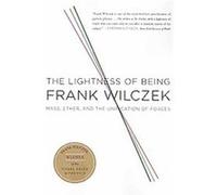 The Lightness of Being Frank Wilczek (Auteur)