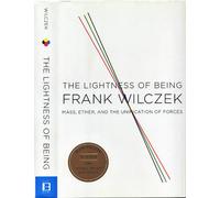 The Lightness of Being: Mass, Ether, and the Unification of Forces