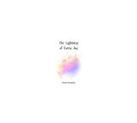 The Lightness Of Every Joy