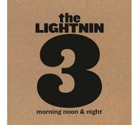 The Lightnin 3 - Morning, Noon & Night