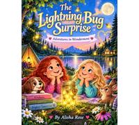 The Lightning Bug Surprise: Adventures in Wonderment