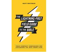 The Lightning-Fast Field Guide to the Bible Your Compact Companion for Exploring the Best Book Ever - Matt Whitman - Zondervan - ebook (ePub) - Livre